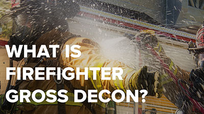 Firefighter Gross Decon