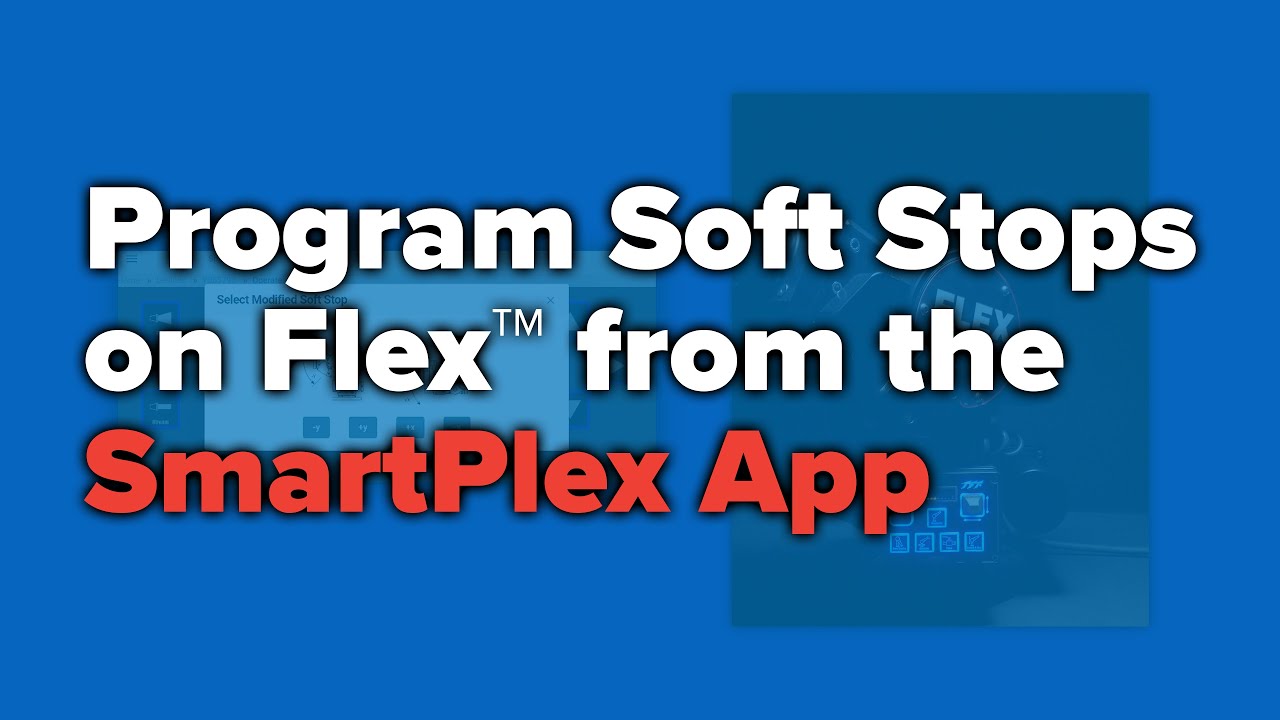 how to program soft stops on flex from the smartplex app