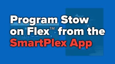 How To Program Stow On Flex From The Smartplex App