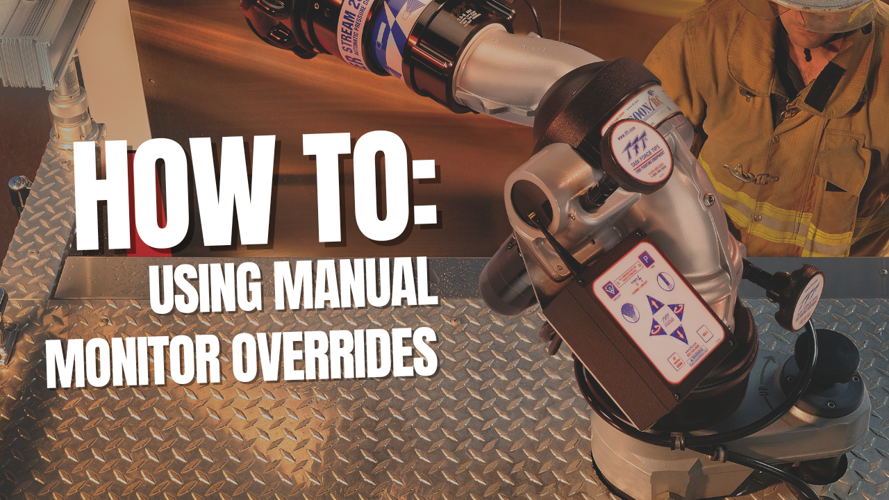 A TFt Monitor sits atop a firefighting vehicle. Text reads How To: Using Manual Monitor Overrides